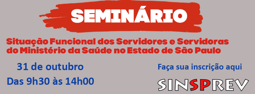 Seminário Situação Funcional dos Servidores e Servidoras do Ministério da Saúde no Estado de São Paulo